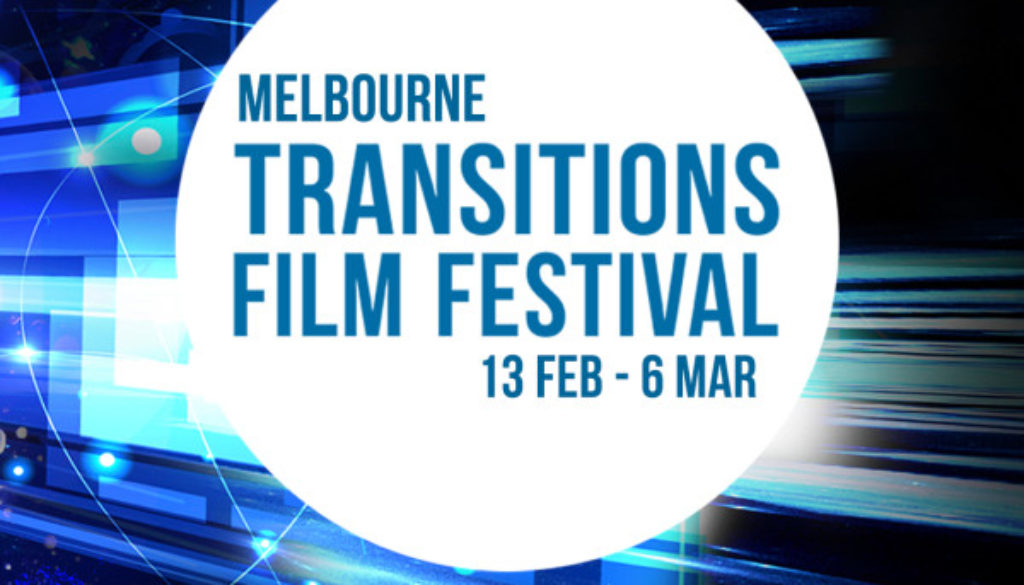 Transitions Film Festival Melbourne 2015